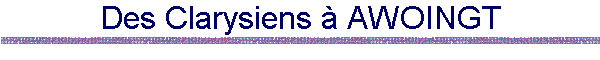 Des Clarysiens  AWOINGT